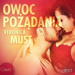Owoc pożądania I - opowiadanie erotyczne – audiobook