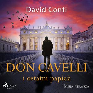 Don Cavelli i ostatni papież. Misja pierwsza – audiobook