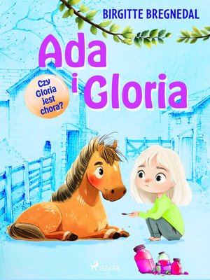 Ada i Gloria 5. Czy Gloria jest chora? – ebook