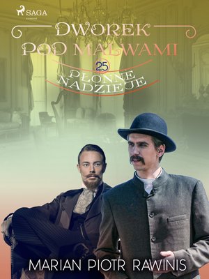 Dworek pod Malwami 25 - Płonne nadzieje – ebook