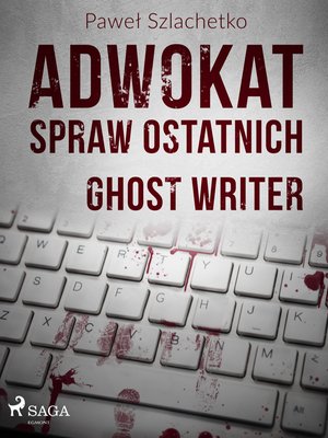Adwokat spraw ostatnich. Ghost writer – ebook