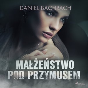 Małżeństwo pod przymusem – audiobook