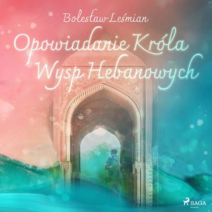 Opowiadanie Króla Wysp Hebanowych – audiobook