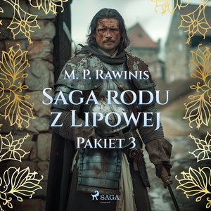 Saga rodu z Lipowej. Pakiet 3 – audiobook