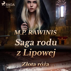 Saga rodu z Lipowej 28: Złota róża – audiobook