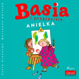 Basia i przyjaciele - Anielka – audiobook