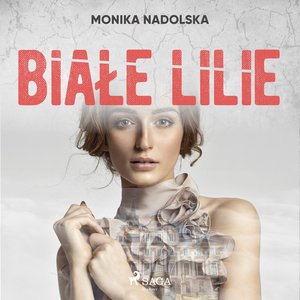 Białe lilie – audiobook
