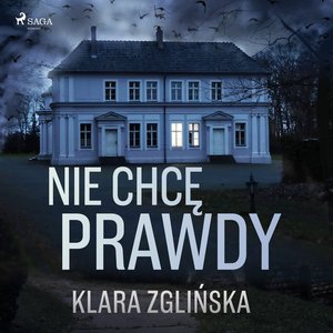 Nie chcę prawdy – audiobook