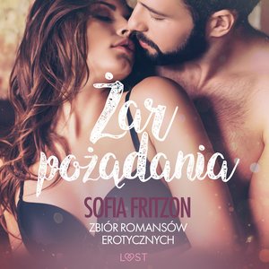 Żar pożądania - zbiór romansów erotycznych – audiobook