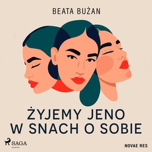 Żyjemy jeno w snach o sobie – audiobook