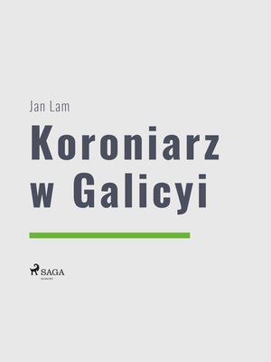 Koroniarz w Galicyi – ebook