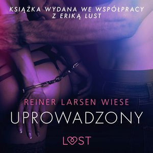 Uprowadzony - opowiadanie erotyczne – audiobook