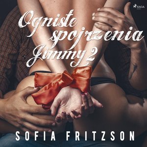 Ogniste spojrzenia 2: Jimmy - opowiadanie erotyczne – audiobook