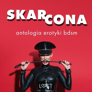 Skarcona: Antologia erotyki BDSM – audiobook