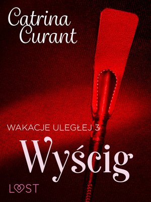 Wakacje uległej 3: Wyścig - seria erotyczna BDSM – ebook