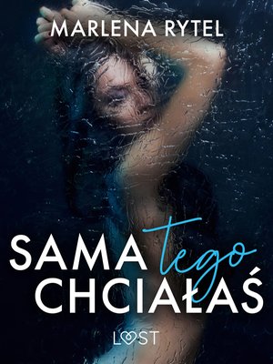 Sama tego chciałaś - opowiadanie erotyczne – ebook