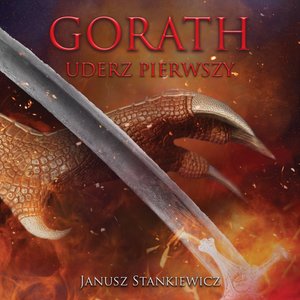 Gorath. Uderz pierwszy – audiobook
