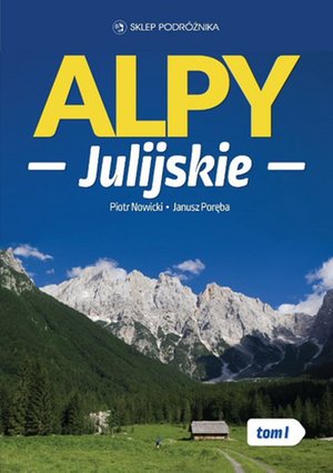 Alpy Julijskie. Tom I – ebook