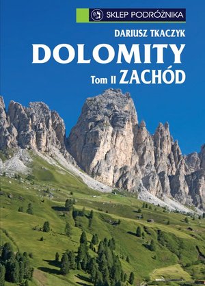 Dolomity. Tom II. Zachód – ebook