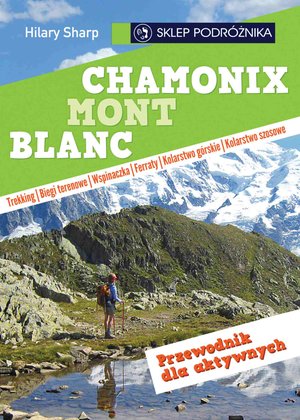 Chamonix-Mont-Blanc. Przewodnik dla aktywnych – ebook