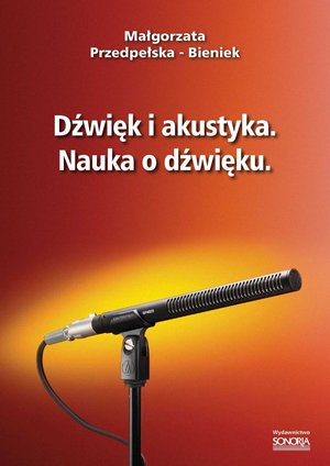 Dźwięk i akustyka. Nauka o dźwięku. – ebook