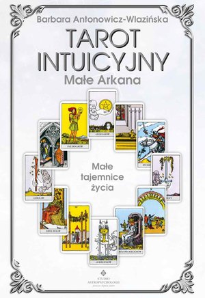 Tarot intuicyjny Małe Arkana. – ebook