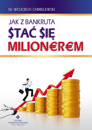 Jak z bankruta stać się milionerem – ebook
