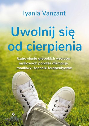 Uwolnij się od cierpienia. – ebook