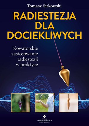 Radiestezja dla dociekliwych. – ebook