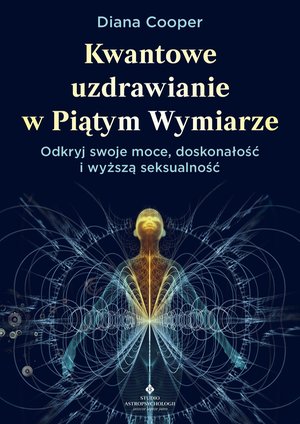 Kwantowe uzdrawianie w piątym wymiarze – ebook