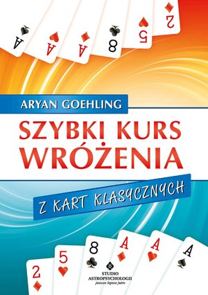 Szybki kurs wróżenia z kart klasycznych – ebook