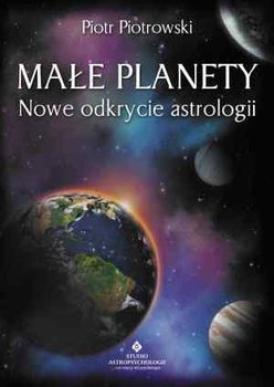 Małe planety. Nowe odkrycie astrologii – ebook
