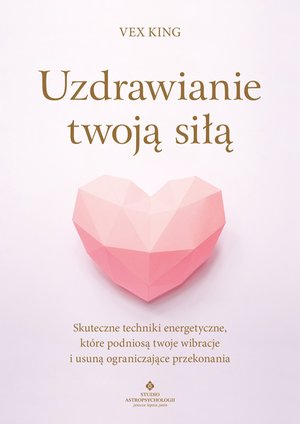 Uzdrawianie twoją siłą – ebook