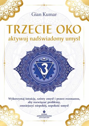 Trzecie oko - aktywuj nadświadomy umysł – ebook