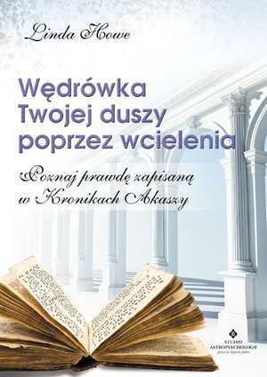 Wędrówka Twojej duszy poprzez wcielenia. – ebook