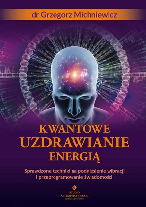 Kwantowe uzdrawianie energią – ebook