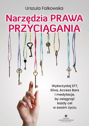 Narzędzia Prawa Przyciągania. – ebook
