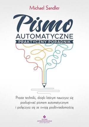 Pismo automatyczne. Praktyczny poradnik – ebook