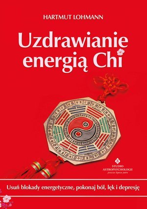 Uzdrawianie energią Chi. – ebook
