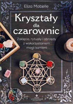 Ezoteryka: Kryształy dla czarownic – ebook