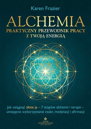 Alchemia. Praktyczny przewodnik – ebook