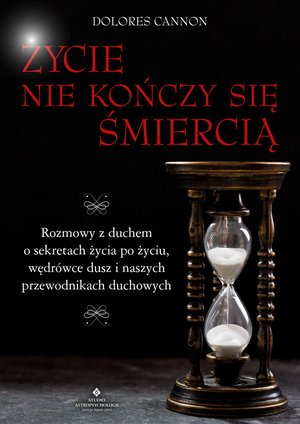Ezoteryka: Życie nie kończy się śmiercią – ebook
