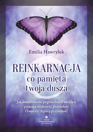 Ezoteryka: Reinkarnacja. Co pamięta twoja dusza – ebook