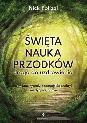 Święta nauka przodków - droga do uzdrowienia – ebook