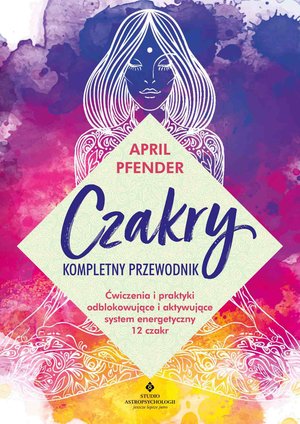 Czakry. Kompletny przewodnik – ebook