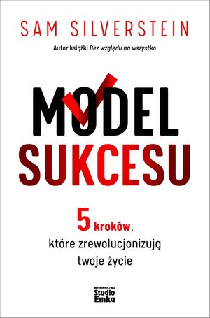 Model Sukcesu. 5 kroków, które zrewolucjonizują twoje życie – ebook