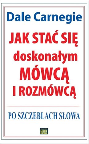 Jak stać się doskonałym mówcą i rozmówcą. Po szczeblach słowa – ebook