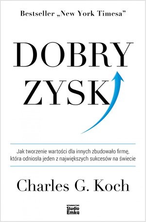 Dobry zysk. Jak tworzenie wartości dla innych zbudowało firmę, która odniosła jeden z największych sukcesów na świecie – ebook