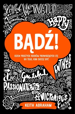 Bądź! Osiem prostych kroków prowadzących cię do tego, kim chcesz być – ebook