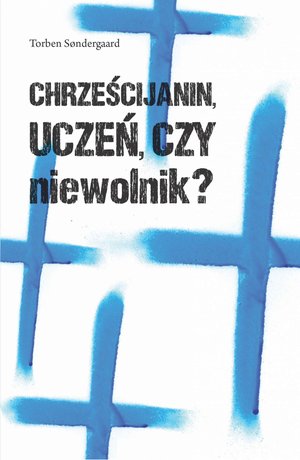 Chrześcijanin uczeń czy niewolnik – ebook